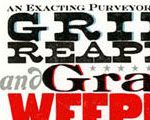 Grim Reapers And Grand Weepers